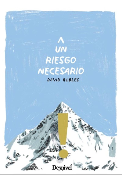UN RIESGO NECESARIO
