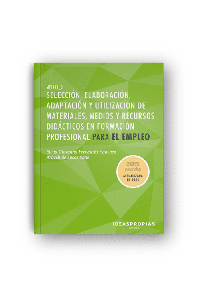 SELECCIÓN, ELABORACIÓN, ADAPTACIÓN Y UTILIZACIÓN DE MATERIALES, MEDIOS Y RECURSOS DIDÁCTICOS EN FPE