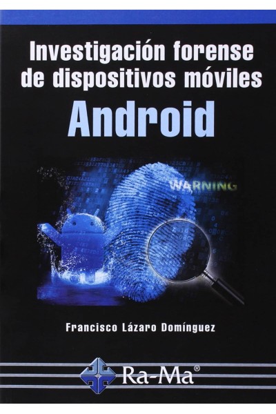 INVESTIGACION FORENSE DE DISPOSITIVOS MOVILES ANDROID