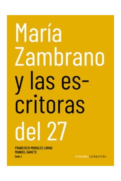 MARIA ZAMBRANO Y LAS ESCRITORAS DEL 27