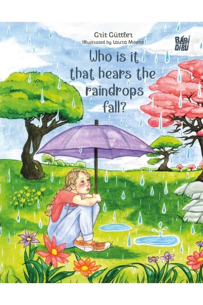 WHO IS IT THAT HEARS THE RAINDROPS FALL?