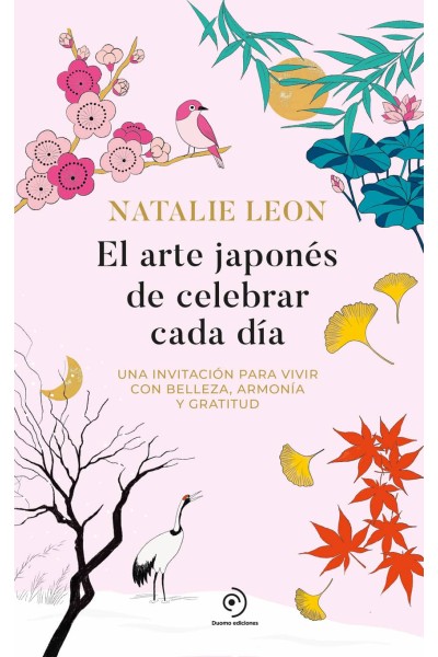 EL ARTE JAPONÉS DE CELEBRAR CADA DÍA