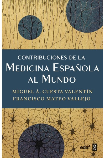 CONTRIBUCIONES DE LA MEDICINA ESPAÑOLA AL MUNDO