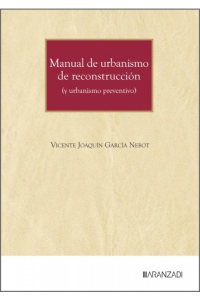 MANUAL DE URBANISMO DE RECONSTRUCCIÓN (Y URBANISMO PREVENTIVO)