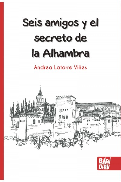 SEIS AMIGOS Y EL SECRETO DE LA ALHAMBRA