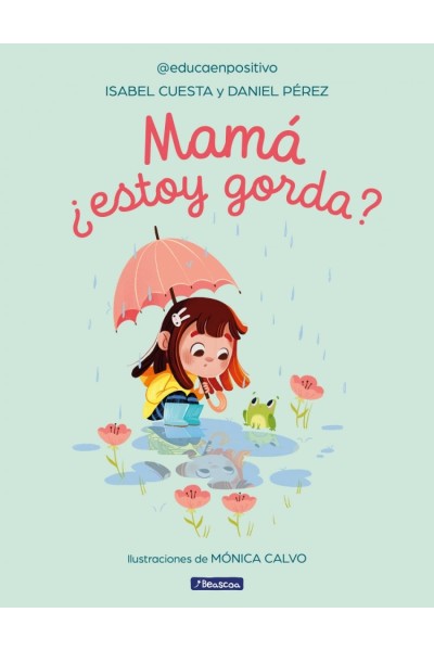 MAMÁ, ¿ESTOY GORDA?