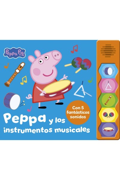 PEPPA PIG. LIBRO CON SONIDOS - PEPPA Y LOS INSTRUMENTOS MUSICALES