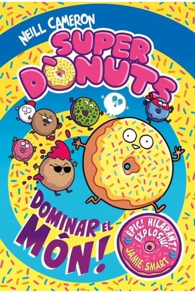 SUPER DÒNUTS! DOMINAR EL MÓN!
