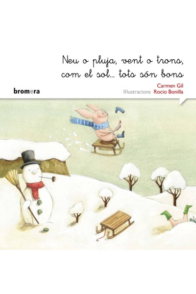 NEU O PLUJA, VENT O TRONS, COM EL SOL...TOTS BONS