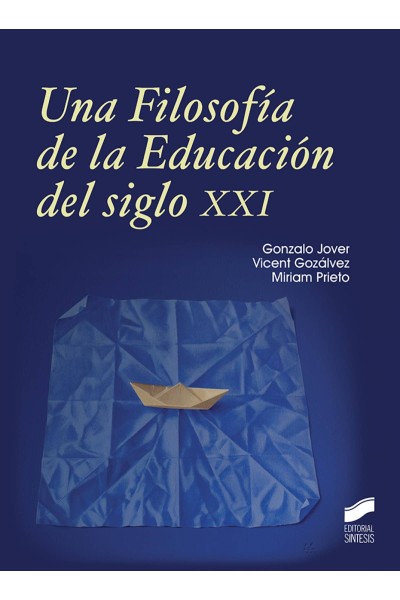 UNA FILOSOFÍA DE LA EDUCACIÓN DEL SIGLO XXI