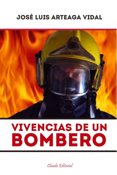 VIVENCIAS DE UN BOMBERO
