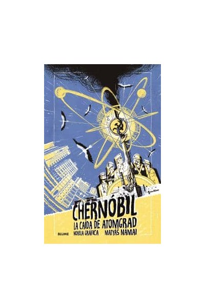 CHERNÓBIL. LA CAÍDA DE ATOMGRAD