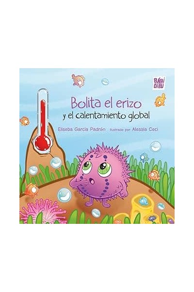 BOLITA EL ERIZO Y EL CALENTAMIENTO GLOBAL