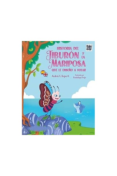 HISTORIA DEL TIBURON Y LA MARIPOSA QUE LE ENSEÑO A VOLAR