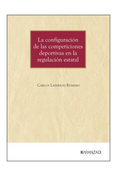 CONFIGURACION DE LAS COMPETICIONES DEPORTIVAS EN LA REGULACION ESTATAL