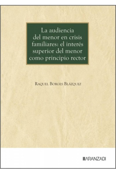 LA AUDIENCIA DEL MENOR EN CRISIS FAMILIARES: EL INTERES SUPERIOR