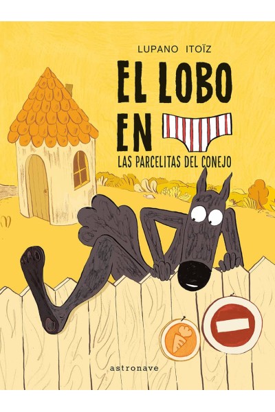 EL LOBO EN CALZONCILLOS 09. LAS PARCELITAS DEL CONEJO