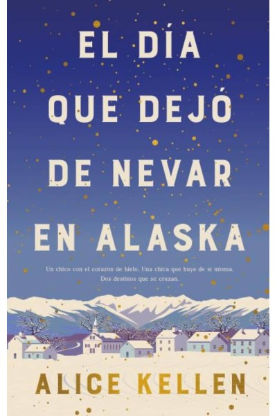 EL DÍA QUE DEJÓ DE NEVAR EN ALASKA (B4P)