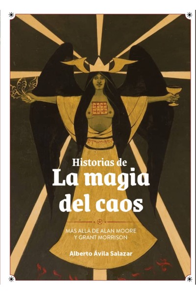 HISTORIAS DE LA MAGIA DEL CAOS:MAS ALLA DE ALAN MOORE