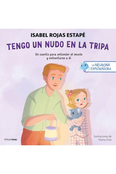 LA NEURONA EXPLORADORA. TENGO UN NUDO EN LA TRIPA