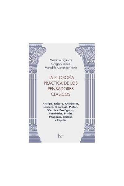 LA FILOSOFÍA PRÁCTICA DE LOS PENSADORES CLÁSICOS
