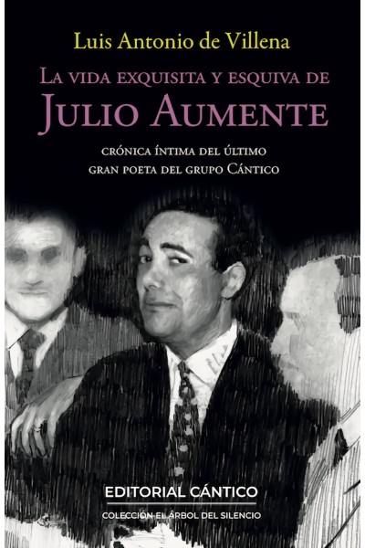 LA VIDA EXQUISITA Y ESQUIVA DE JULIO AUMENTE