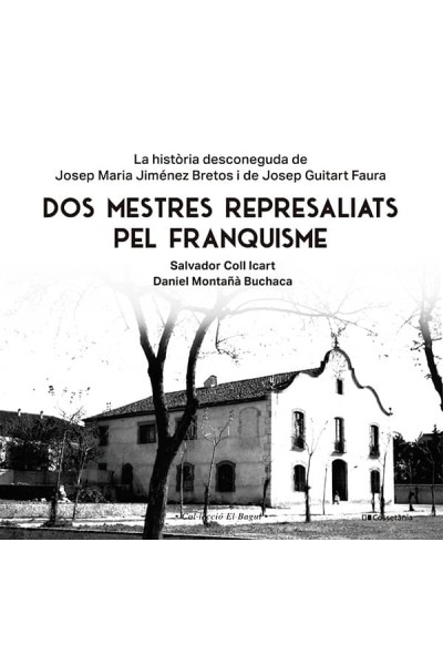 DOS MESTRES REPRESALIATS DEL FRANQUISME