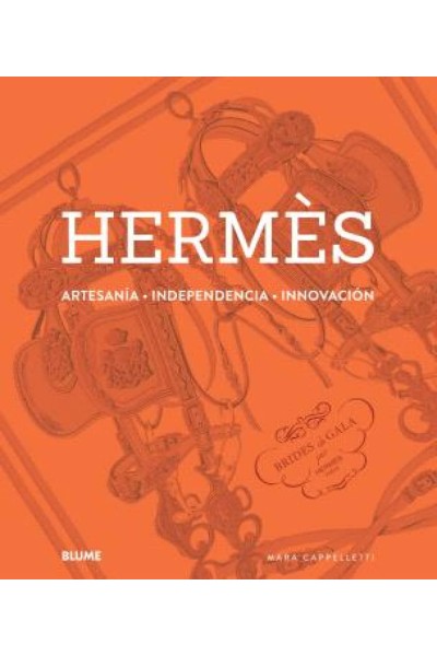 HERMÈS. ARTESANÍA, INDEPENDENCIA, INNOVACIÓN