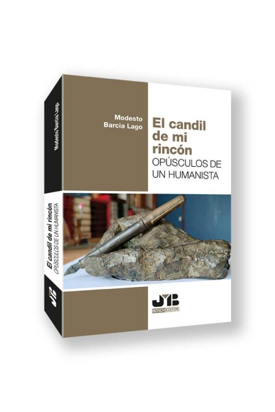 EL CANDIL DE MI RINCON OPUSCULOS DE UN HUMANISTA