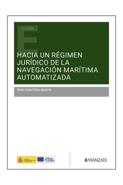 HACIA UN REGIMEN JURIDICO DE LA NAVEGACION MARITIMA AUTOMAT