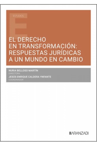 DERECHO EN TRANSFORMACION: RESPUESTAS JURIDICAS A UN MUNDO