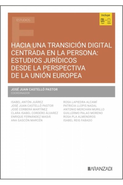 HACIA UNA TRANSICIÓN DIGITAL CENTRADA EN LA PERSONA: ESTUDIOS JURÍDICOS DESDE LA PERSPECTIVA DE LA UNIÓN EUROPEA
