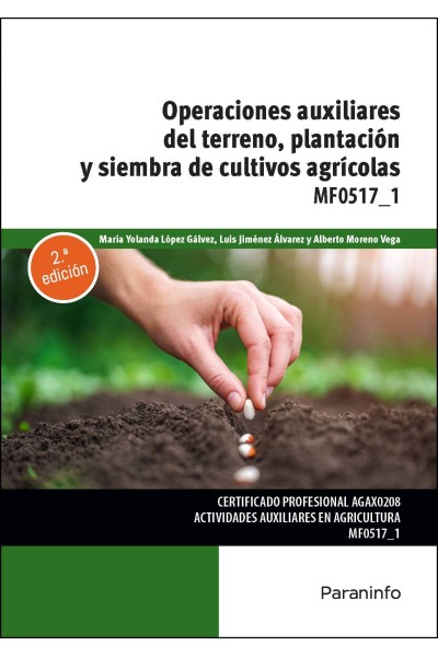 OPERACIONES AUXILIARES DE PREPARACIÓN DEL TERRENO, PLANTACIÓN Y SIEMBRA DE CULTIVOS AGRÍCOLAS