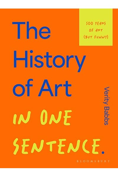 THE HISTORY OF ART IN ONE SENTENCE