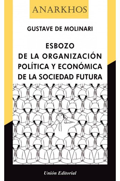 ESBOZO DE LA ORGANIZACION POLITICA Y ECONOMICA DE LA SOCIEDAD FUTURA