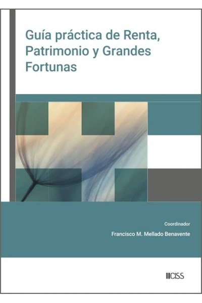GUIA PRACTICA DE RENTA PATRIMONIO Y GRANDES FORTUNAS