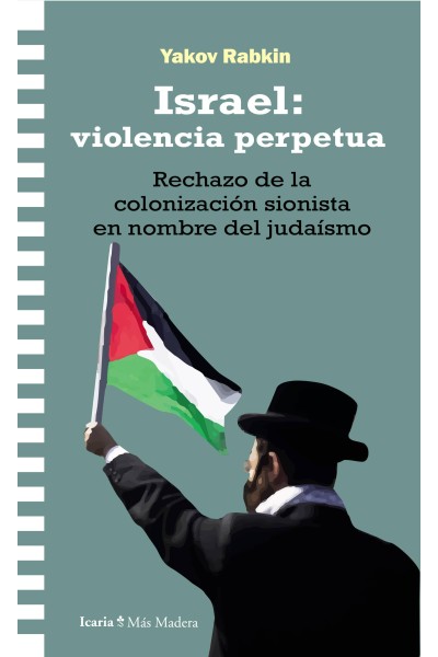 ISRAEL: VIOLENCIA PERPETUA