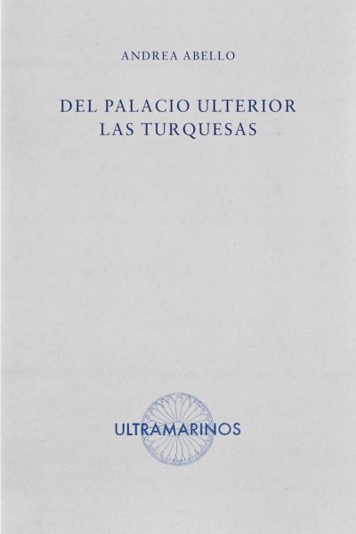 DEL PALACIO ULTERIOR LAS TURQUESAS