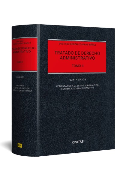 TRATADO DE DERECHO ADMINISTRATIVO TOMO II-COMENTARIOS A LA LEY DE JURISDICCIÓN CONTENCIOSO-ADMINISTRATIVA