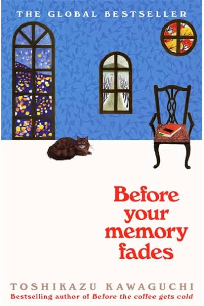 BEFORE YOUR MEMORY FADES