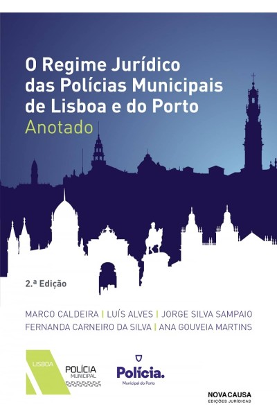 REGIME JURÍDICO POLÍCIAS MUNICIPAIS DE LISBOA E DO PORTO