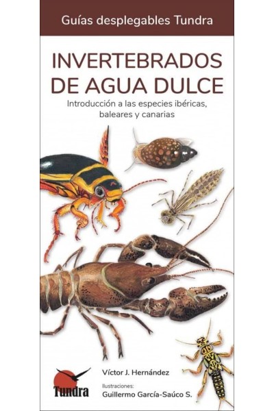 INVERTEBRADOS DE AGUA DULCE - GUIAS DESPLEGABLES TUNDRA