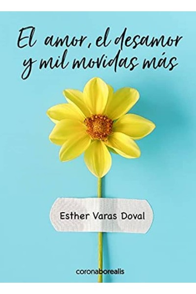 EL AMOR,EL DESAMOR Y MIL MOVIDAS MÁS