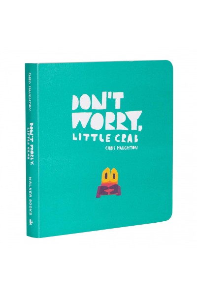 DON'T WORRY LITTLE CRAB