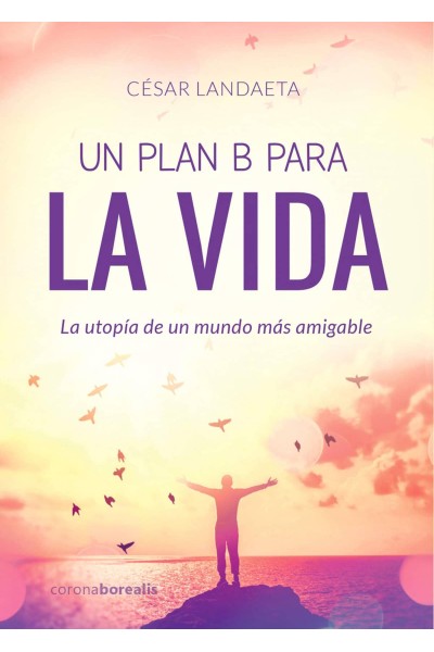 UN PLAN B PARA LA VIDA