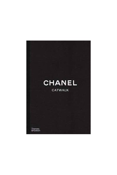 CHANEL CATWALK - THE COMPLETE COLLECTIONS