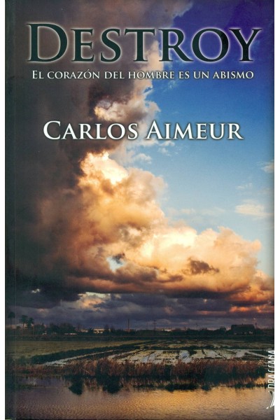 DESTROY. EL CORAZÓN DEL HOMBRE ES UN ABISMO