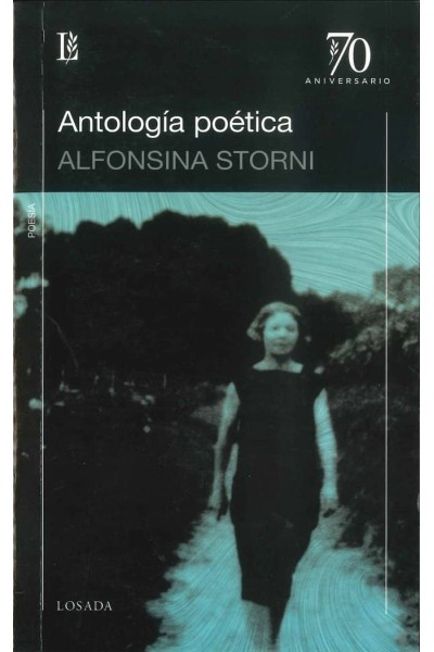 ANTOLOGIA POETICA - ALFONSINA STORNI