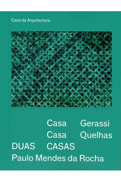 DUAS CASAS: PAULO MENDES DA ROCHA