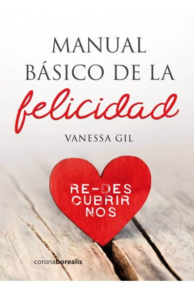 MANUAL BÁSICO DE LA FELICIDAD